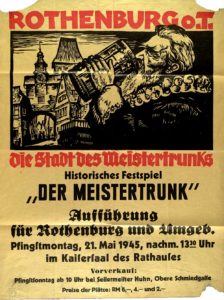 Kurz nach Kriegsende haben die Rothenburger ihr Festspiel wieder aufgeführt. Ein Plakat von 1945.